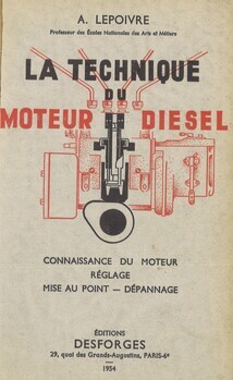 La technique du moteur diesel. Connaissance du moteur, réglage, mise au point, dépannage